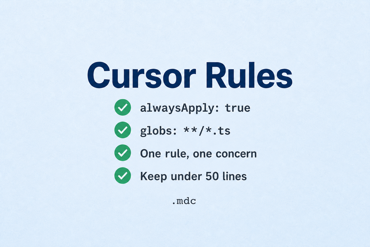 Cursor Rules：给 Agent 的持久化项目约定